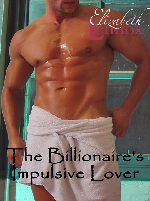 Cover image for The Billionaire's Impulsive Lover